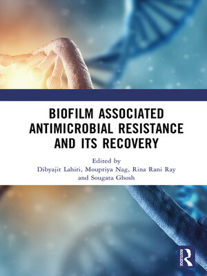cover image of Biofilm Associated Antimicrobial Resistance and Its Recovery